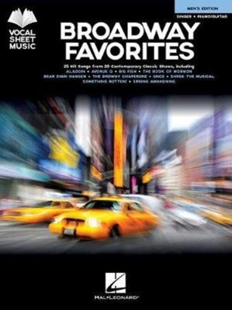 Broadway Favorites - Men's Edition: 25 Hit Songs from 20 Contemporary Classic Shows