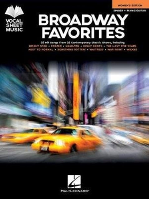 Broadway Favorites - Women's Edition: 25 Hit Songs from 22 Contemporary Classic Shows