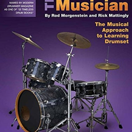 The Drumset Musician - 2nd Edition: Updated & Expanded the Musical Approach to Learning Drumset