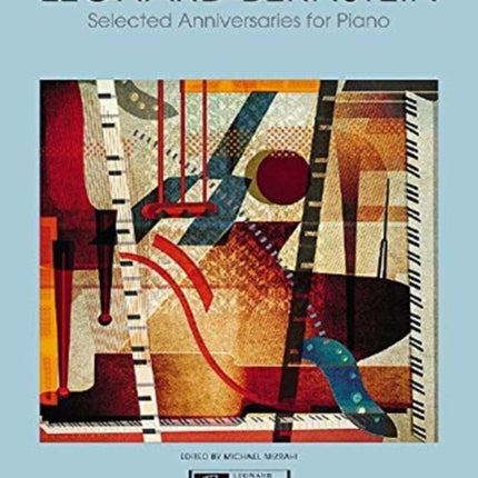 Leonard Bernstein  Selected Anniversaries for Piano With Pedagogical Commentary and Video Piano Lessons