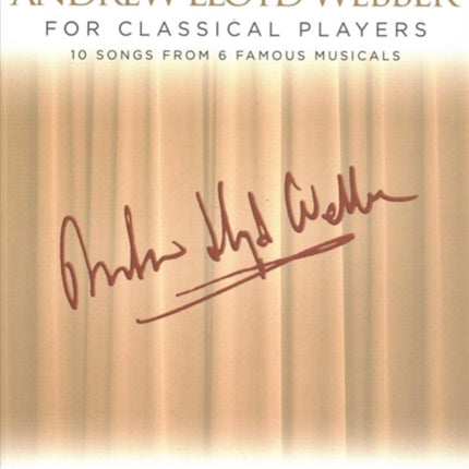 Andrew Lloyd Webber for Classical Players: 10 Songs from 6 Musicals