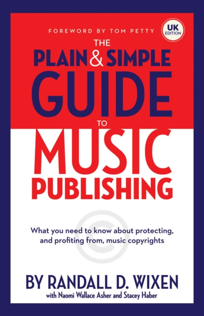 The Plain And Simple Guide To Music Publishing: Uk Edition