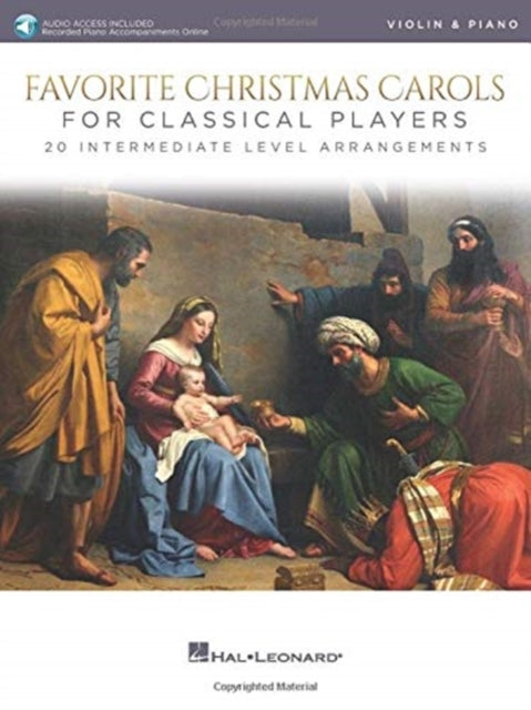 Favorite Christmas Carols for Classical Players  Violin and Piano 20 Intermediate Level Arrangements Hal Leonard Corp