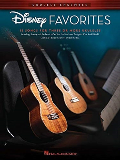 Disney Favorites: Ukulele Ensemble - 15 Songs for 3 or More Ukuleles