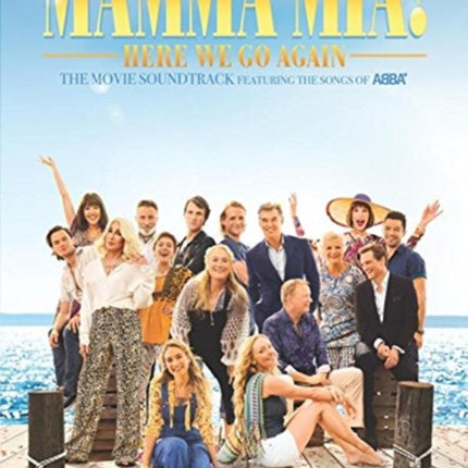 Mamma Mia! - Here We Go Again: The Movie Soundtrack Featuring the Songs of Abba