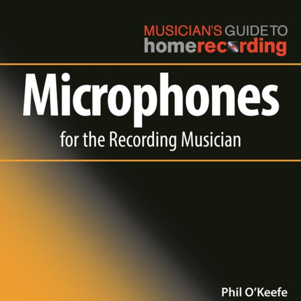 Microphones for the Recording Musician