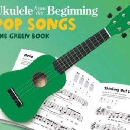Ukulele From The Beginning Pop Songs: The Green
