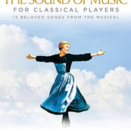 The Sound of Music for Classical Players With online audio of piano accompaniments