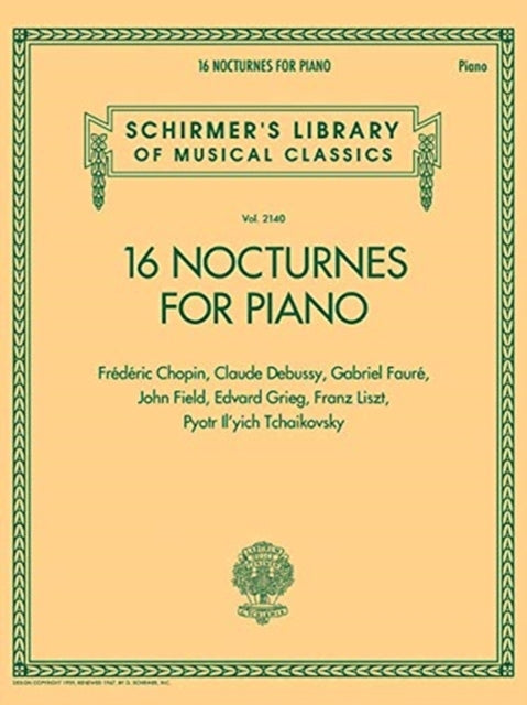 16 Nocturnes for Piano: Schirmer Library of Classics Volume 2140