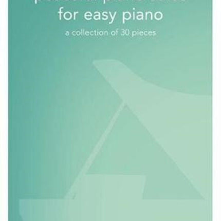 Peaceful Piano Solos For Easy Piano: A Collection of 30 Pieces