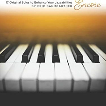 Jazz Piano Basics - Encore: 17 Original Solos to Enhance Your Jazzabilities