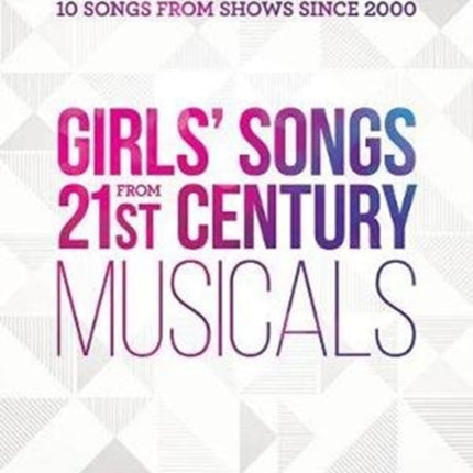 Girls Songs from 21st Century Musicals