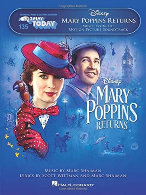 Mary Poppins Returns: E-Z Play Today: 135 - Music from the Motion Picture Soundtrack