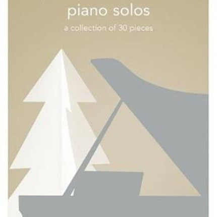 Peaceful Christmas Piano Solos a collection of 30 pieces Peaceful Piano Solos