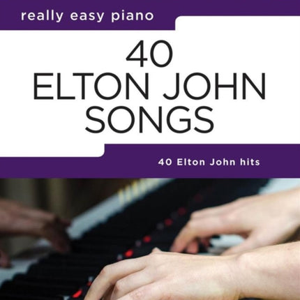 REALLY EASY PIANO 40 ELTON JOHN SONGS