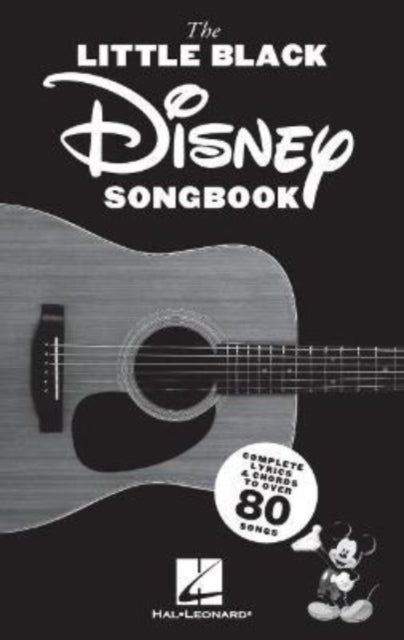 The Little Black Disney Songbook: Complete Lyrics and Chords to Over 80 Songs