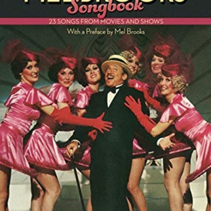 The Mel Brooks Songbook: 23 Songs from Movies and Shows