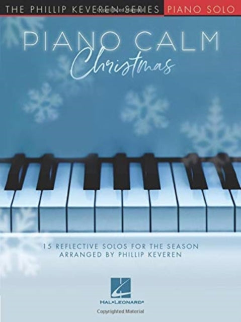 Piano Calm Christmas: 15 Reflective Solos for the Season