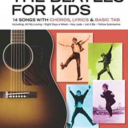 The Beatles for Kids - Really Easy Guitar Series: 14 Songs with Chords, Lyrics & Basic Tab