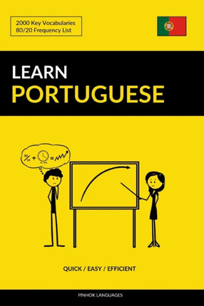 Learn Portuguese - Quick / Easy / Efficient: 2000 Key Vocabularies