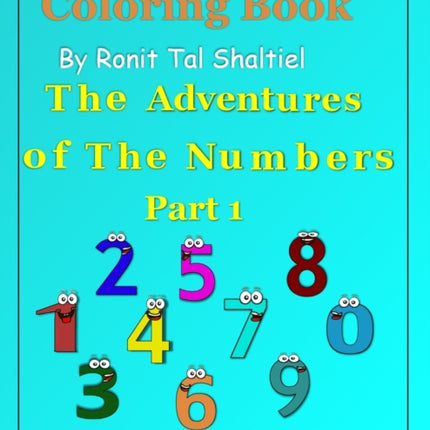 Coloring Book - The adventures of the numbers: Part 1- Addition