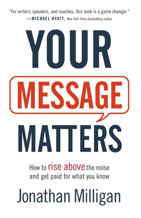 Your Message Matters – How to Rise above the
