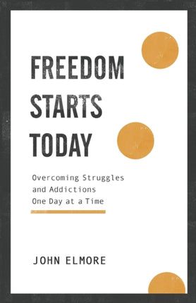 Freedom Starts Today – Overcoming Struggles and