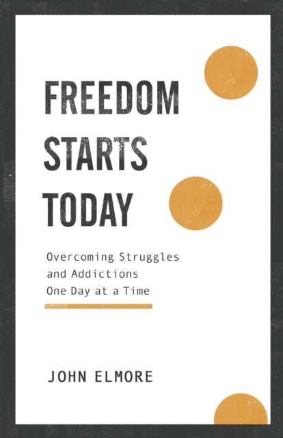 Freedom Starts Today – Overcoming Struggles and