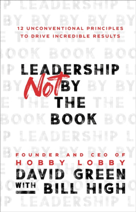 Leadership Not by the Book – 12 Unconventional