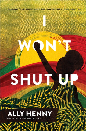 I Won`t Shut Up – Finding Your Voice When the