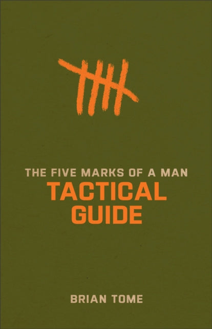 The Five Marks of a Man Tactical Guide