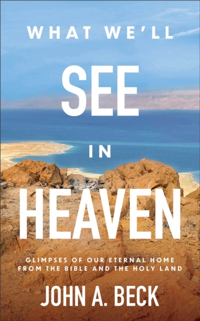What Well See in Heaven