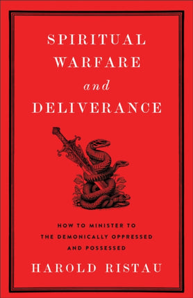 Spiritual Warfare and Deliverance  How to