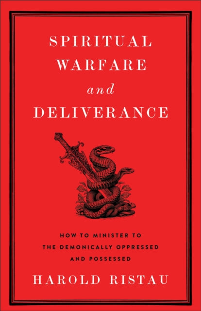 Spiritual Warfare and Deliverance  How to