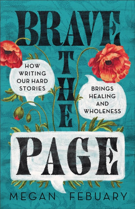 Brave the Page  How Writing Our Hard Stories