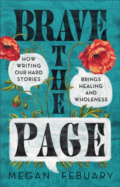 Brave the Page  How Writing Our Hard Stories