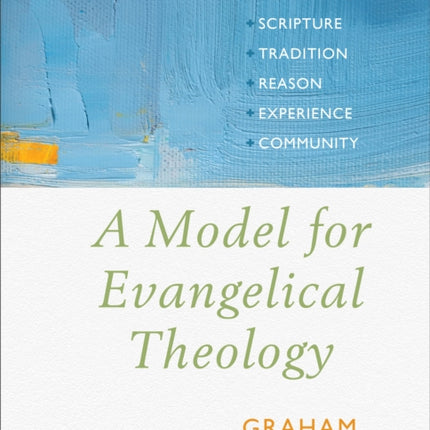 A Model for Evangelical Theology: Integrating