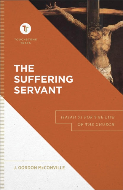 The Suffering Servant – Isaiah 53 for the Life of the Church