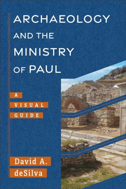 Archaeology and the Ministry of Paul  A Visual