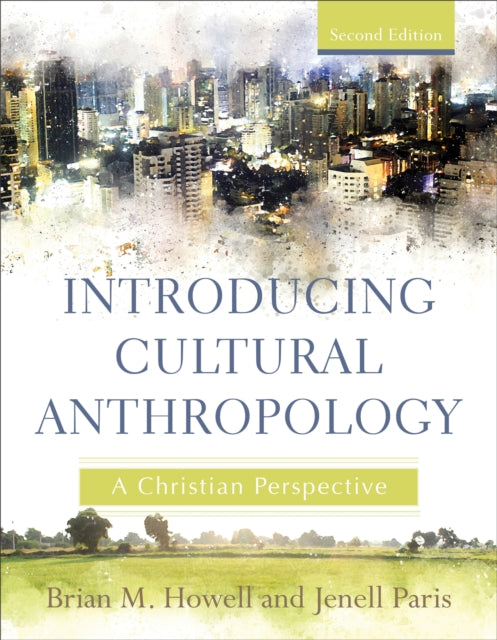 Introducing Cultural Anthropology: A Christian