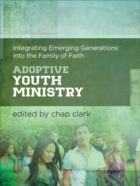 Adoptive Youth Ministry: Integrating Emerging