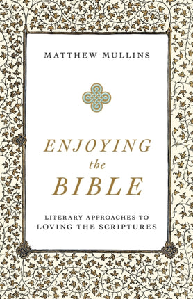 Enjoying the Bible – Literary Approaches to