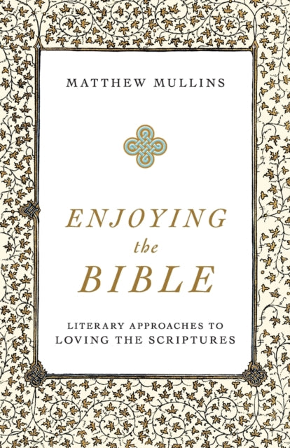 Enjoying the Bible – Literary Approaches to
