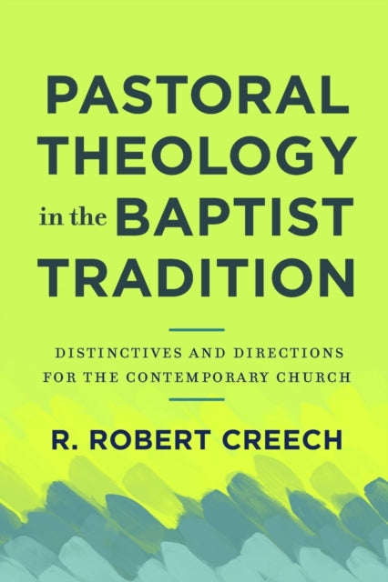 Pastoral Theology in the Baptist Tradition –