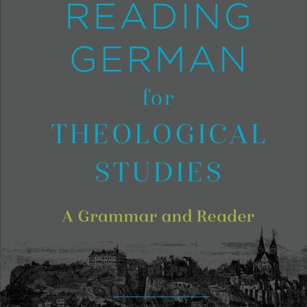 Reading German for Theological Studies – A Grammar and Reader