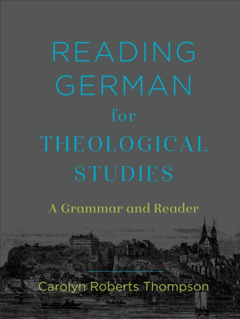 Reading German for Theological Studies – A Grammar and Reader