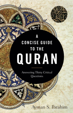 A Concise Guide to the Quran – Answering Thirty