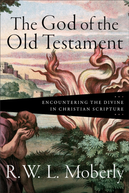 The God of the Old Testament – Encountering the