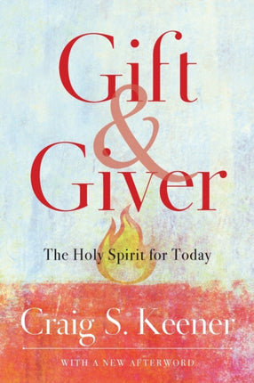 Gift and Giver – The Holy Spirit for Today