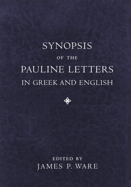Synopsis of the Pauline Letters in Greek and